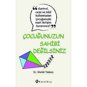 Çocuğunuzun Sahibi Değilsiniz - Shefali Tsabary