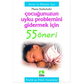 ÇOCUĞUNUZUN UYKU PROPLEMINI GIDERMEK İÇİN 55 ÖNERİ - MARTIN STIEFENHOFER