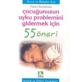ÇOCUĞUNUZUN UYKU PROPLEMINI GIDERMEK İÇİN 55 ÖNERİ - MARTIN STIEFENHOFER