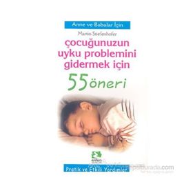 ÇOCUĞUNUZUN UYKU PROPLEMINI GIDERMEK İÇİN 55 ÖNERİ - MARTIN STIEFENHOFER