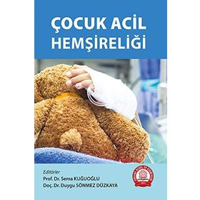Çocuk Acil Hemşireliği - Ankara Nobel Tıp Kitabevi