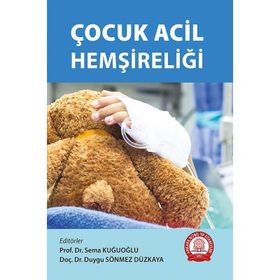 Çocuk Acil Hemşireliği - Ankara Nobel Tıp Kitabevi