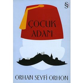 ÇOCUK ADAM - ORHAN SEYFI ORHON