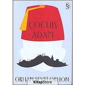 ÇOCUK ADAM - ORHAN SEYFI ORHON