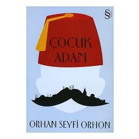 ÇOCUK ADAM - ORHAN SEYFI ORHON