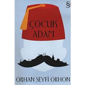 ÇOCUK ADAM - ORHAN SEYFI ORHON