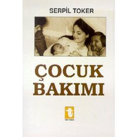 ÇOCUK BAKIMI - SERPIL TOKER (ISBN:9789754450477)