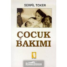 ÇOCUK BAKIMI - SERPIL TOKER (ISBN:9799758666101)