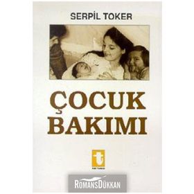 ÇOCUK BAKIMI - SERPIL TOKER (ISBN:9799758666101)