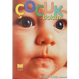 ÇOCUK BAKIMI - SERPIL TOKER