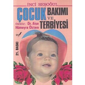Çocuk Bakımı ve Terbiyesi - İnci Beşoğul