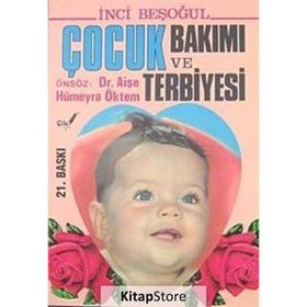 Çocuk Bakımı ve Terbiyesi - İnci Beşoğul
