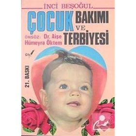Çocuk Bakımı ve Terbiyesi - İnci Beşoğul