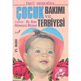 Çocuk Bakımı ve Terbiyesi - İnci Beşoğul