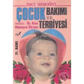 Çocuk Bakımı ve Terbiyesi - İnci Beşoğul