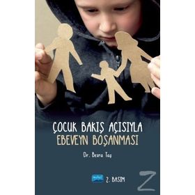 Çocuk Bakış Açısıyla Ebeveyn Boşanması - Besra Taş