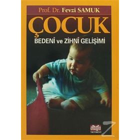 Çocuk Bedeni ve Zihni Gelişimi - Fevzi Samuk