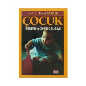 Çocuk Bedeni ve Zihni Gelişimi - Fevzi Samuk
