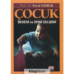 Çocuk Bedeni ve Zihni Gelişimi - Fevzi Samuk
