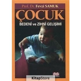 Çocuk Bedeni ve Zihni Gelişimi - Fevzi Samuk