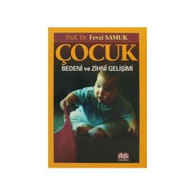Çocuk Bedeni ve Zihni Gelişimi - Fevzi Samuk