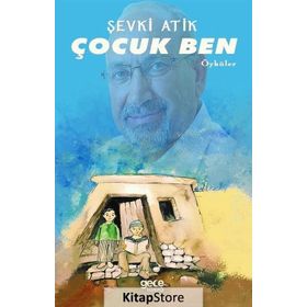 Çocuk Ben - Şevki Atik