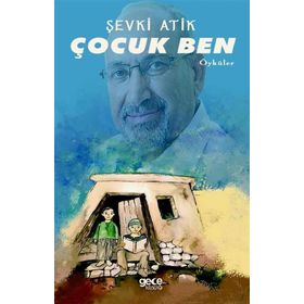 Çocuk Ben - Şevki Atik