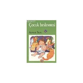 ÇOCUK BESLENMESI KIZ MESLEK LISELERI İÇIN - GENEL