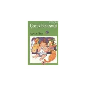ÇOCUK BESLENMESI KIZ MESLEK LISELERI İÇIN - GENEL