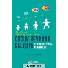 Çocuk Beyninin Gelişimi - Oğuz Tanrıdağ