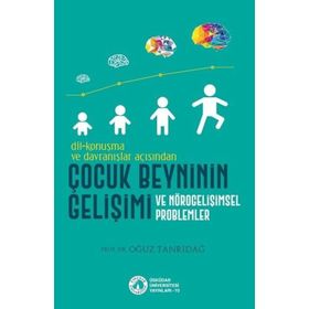 Çocuk Beyninin Gelişimi - Oğuz Tanrıdağ