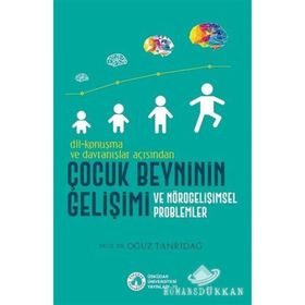 Çocuk Beyninin Gelişimi - Oğuz Tanrıdağ