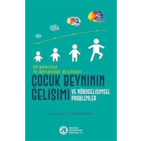 Çocuk Beyninin Gelişimi - Oğuz Tanrıdağ