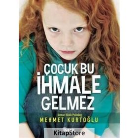 Çocuk Bu İhmale Gelmez - uz klinik psk mehmet kurtoglu
