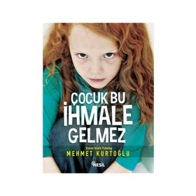 Çocuk Bu İhmale Gelmez - uz klinik psk mehmet kurtoglu