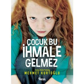 Çocuk Bu İhmale Gelmez - uz klinik psk mehmet kurtoglu