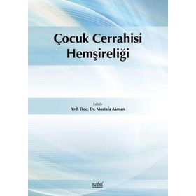 Çocuk Cerrahisi Hemşireliği - Nobel Tıp Kitabevi