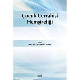 Çocuk Cerrahisi Hemşireliği - Nobel Tıp Kitabevi