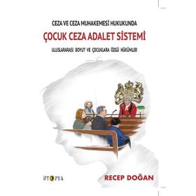 Çocuk Ceza Adalet Sistemi - Recep Doğan