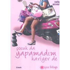 ÇOCUK DA YAPAMADIM KARIYER DE - VEFA ENVER (ISBN:9786055358471)