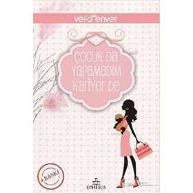 ÇOCUK DA YAPAMADIM KARIYER DE - VEFA ENVER (ISBN:9786055358471)