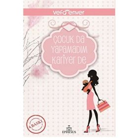 ÇOCUK DA YAPAMADIM KARIYER DE - VEFA ENVER (ISBN:9786055358471)