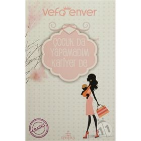 ÇOCUK DA YAPAMADIM KARIYER DE - VEFA ENVER (ISBN:9786055358471)