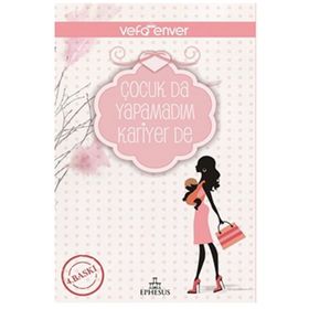 ÇOCUK DA YAPAMADIM KARIYER DE - VEFA ENVER (ISBN:9786055358471)