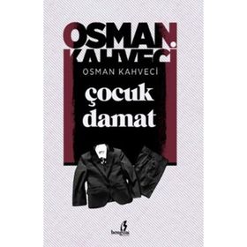 Çocuk Damat - Osman Kahveci