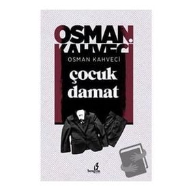 Çocuk Damat - Osman Kahveci