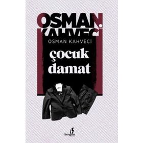 Çocuk Damat - Osman Kahveci