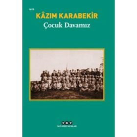 Çocuk Davamız - Kazım Karabekir