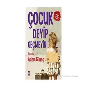 ÇOCUK DEYIP GEÇMEYIN - ADEM GÜNEŞ