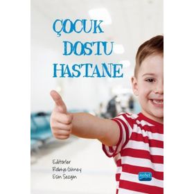 Çocuk Dostu Hastane - Nobel Akademik Yayıncılık